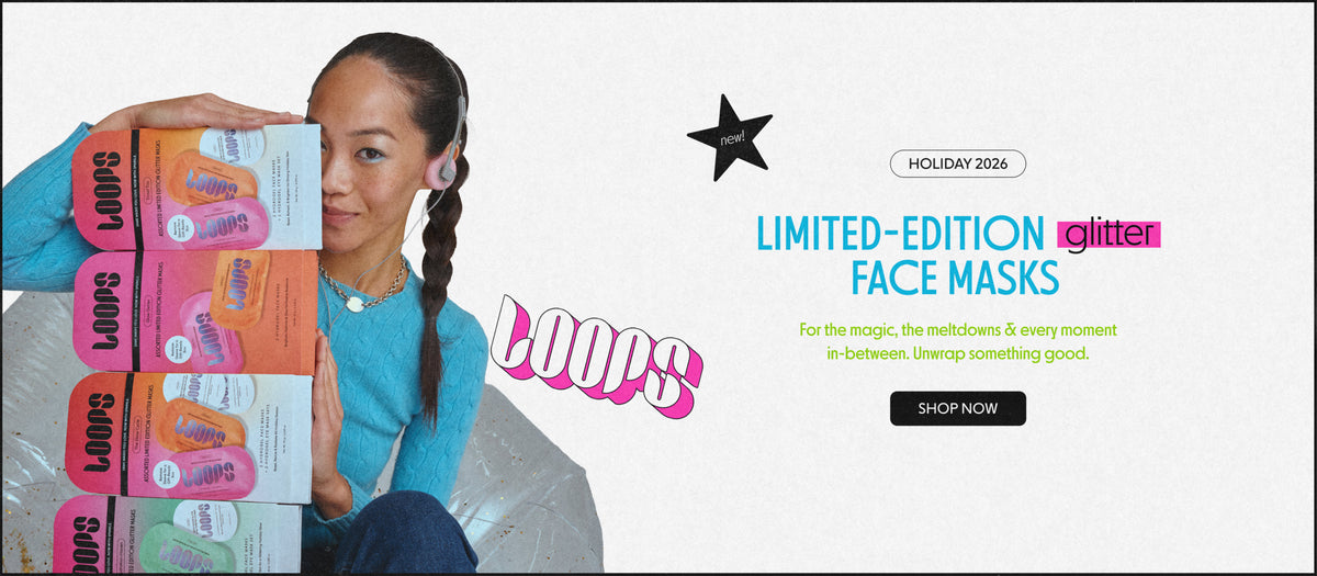 A promotional graphic for glitter face masks by Loops, featuring a woman holding several colorful boxed masks against a light background with text reading: 

"LIMITED-EDITION glitter FACE MASKS

For the magic, the meltdowns & every moment in-between. Unwrap something good.

SHOP NOW"

Whole homepage desktop links to the LOOPS Holiday Shop. 