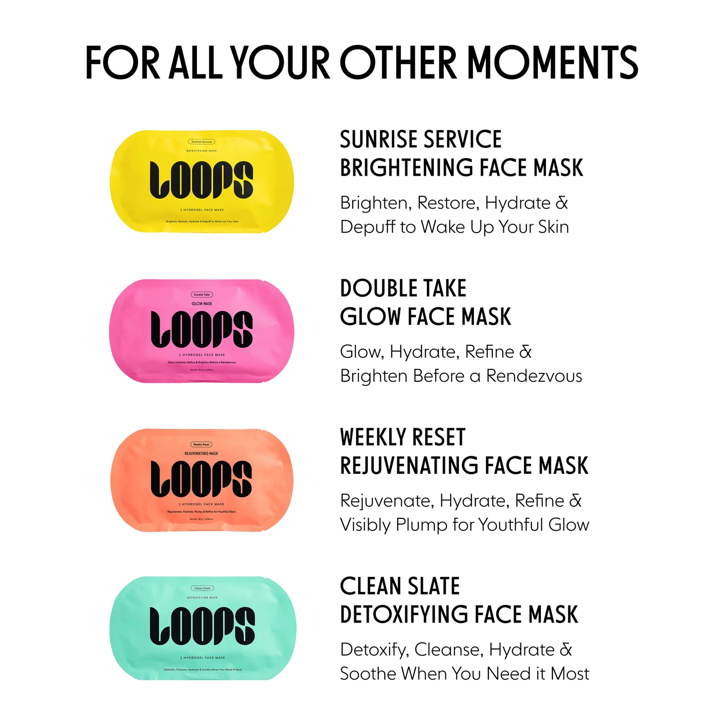 Promotional graphic for LOOPS skincare showing four different colored face mask bars with names and descriptions of their respective masks: Sunrise Service Brightening Face Mask (yellow), Double Take Glow Face Mask (pink), Weekly Reset Rejuvenating Face Mask (orange), and Clean Slate Detoxifying Face Mask (mint green).